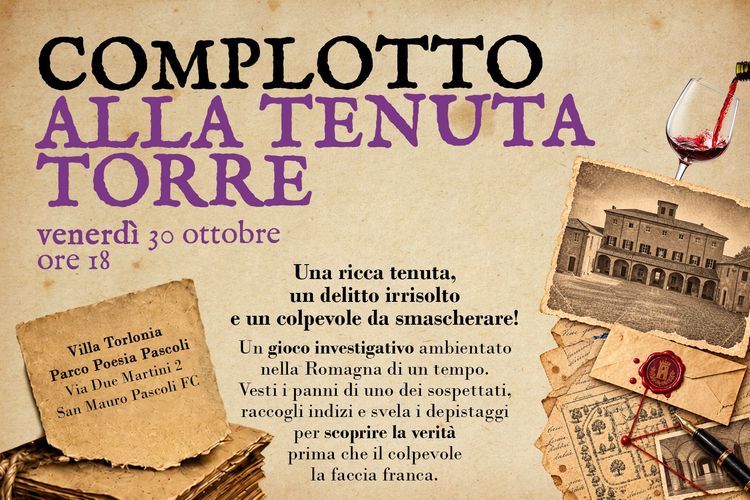 COMPLOTTO ALLA TENUTA TORRE - VILLA TORLONIA - 30 OTT 2026 - Fino al 12 DIC