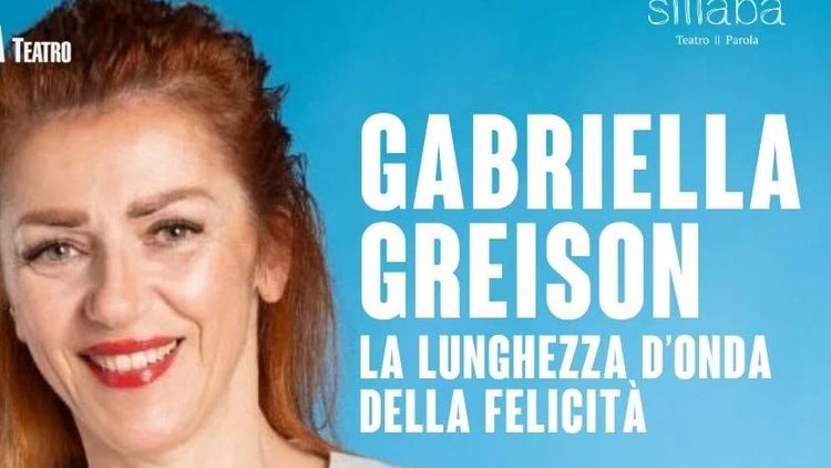 GABRIELLA GREISON - LA LUNGHEZZA D'ONDA DELLA FELICITÀ - 04 AGO 2026